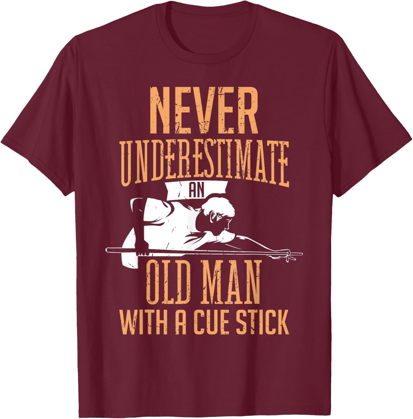 Never Underestimate An Old Man Pool Billiards Snooker Player T-Shirt - T-Shirt | Maroon