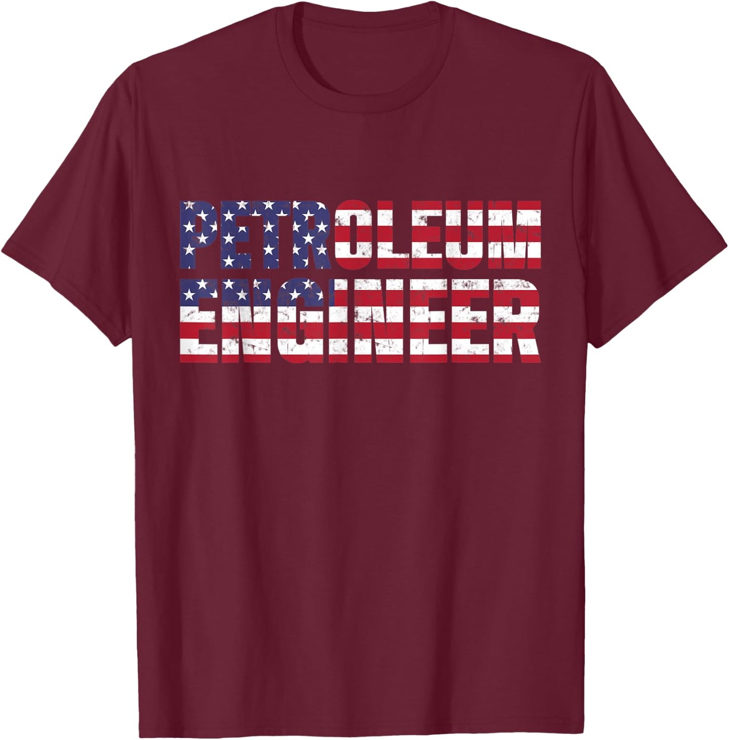 Petroleum Engineer American Oil Rig Gas Oilfield T-Shirt - T-Shirt | Maroon