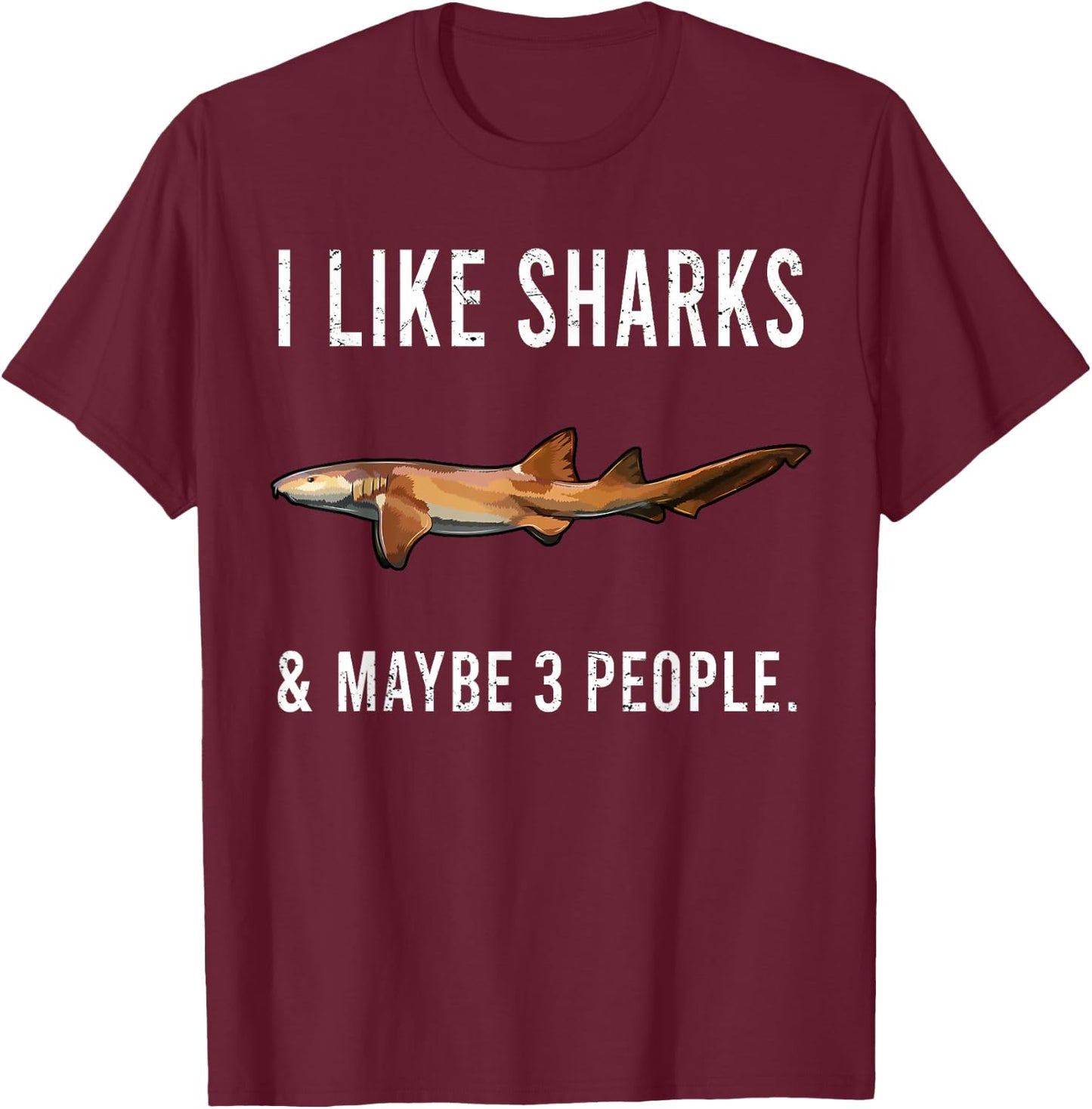 Funny I Like Nurse Shark And Maybe 3 People T-Shirt - T-Shirt | Maroon