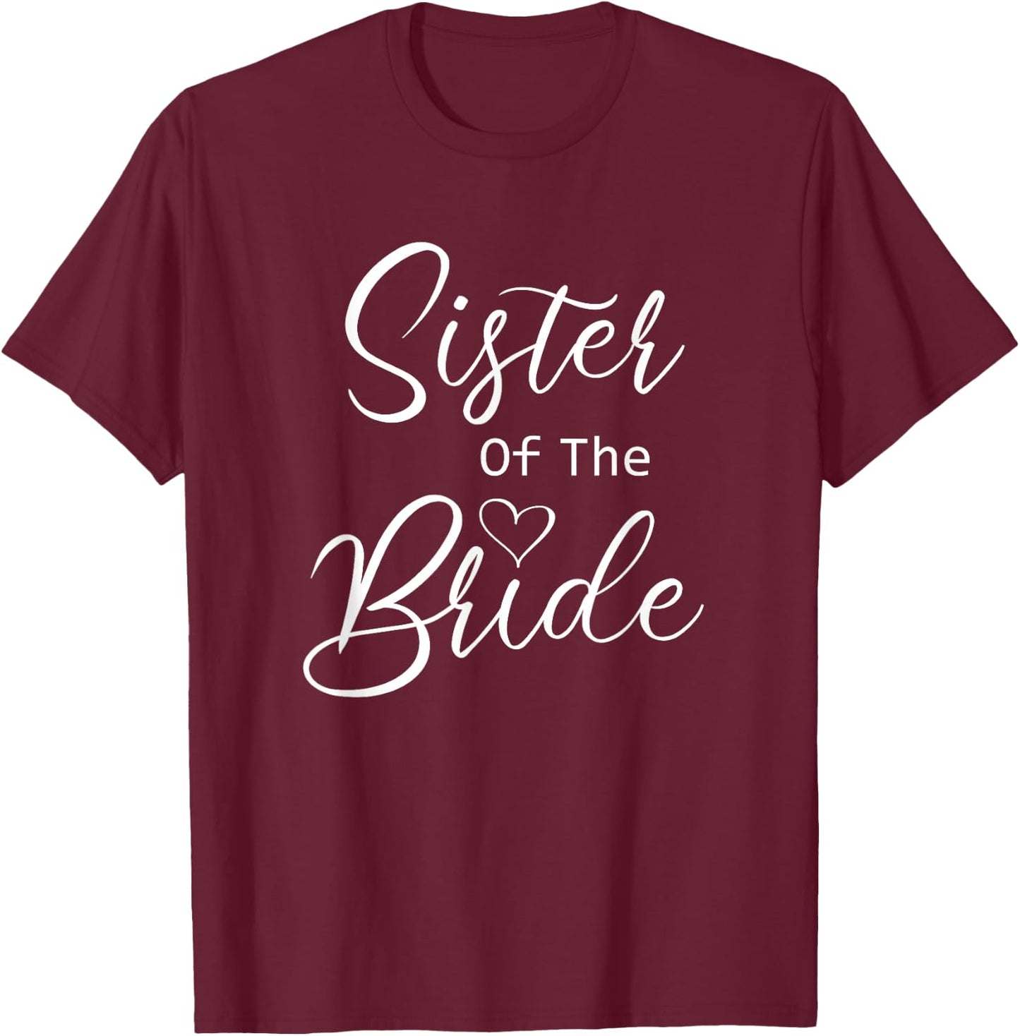 Sister Of The Bride T-Shirt - T-Shirt | Maroon