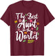 The Best Aunt in the World T-Shirt - T-Shirt | Maroon
