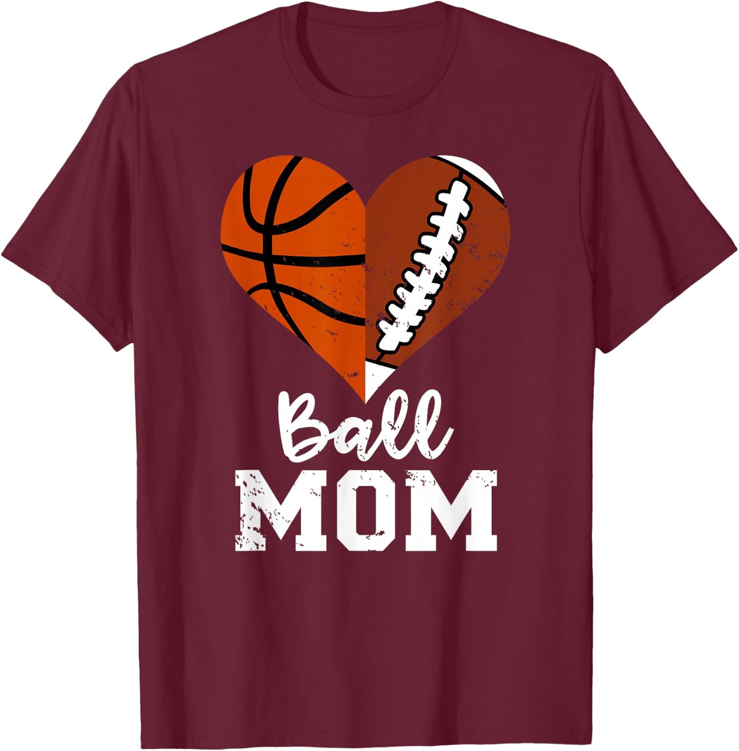 Ball Mom Heart Funny Football Basketball Mom T-Shirt - T-Shirt | Maroon