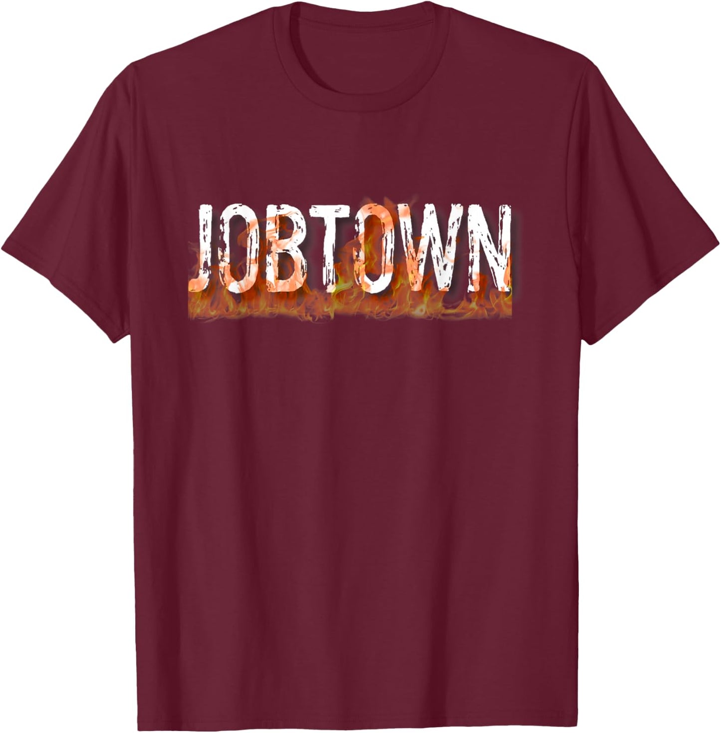 Fully Involved Apparel - Firefighter Jobtown T-Shirt - T-Shirt | Maroon