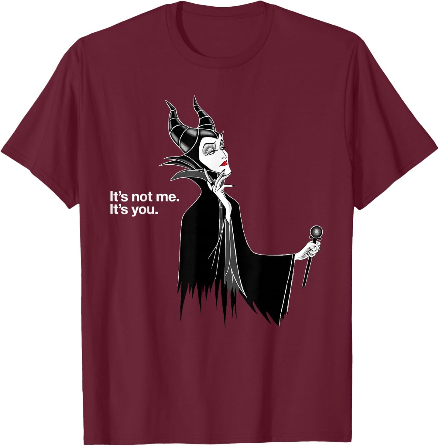 Disney Villains Maleficent It's Not Me It's You T-Shirt - T-Shirt | Maroon