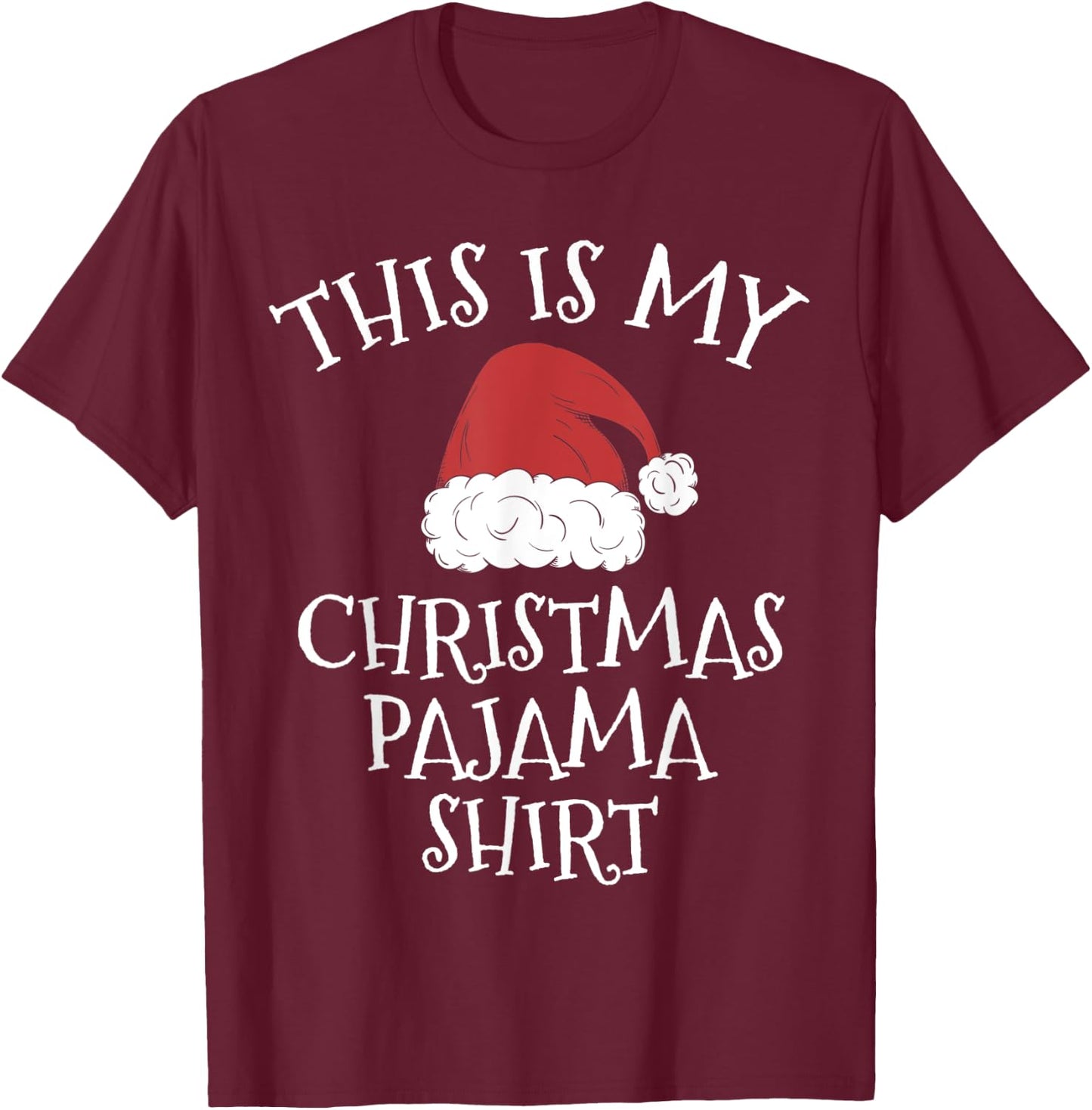 This Is My Christmas Pajama Shirt Funny Christmas Gift Xmas T-Shirt - T-Shirt | Maroon