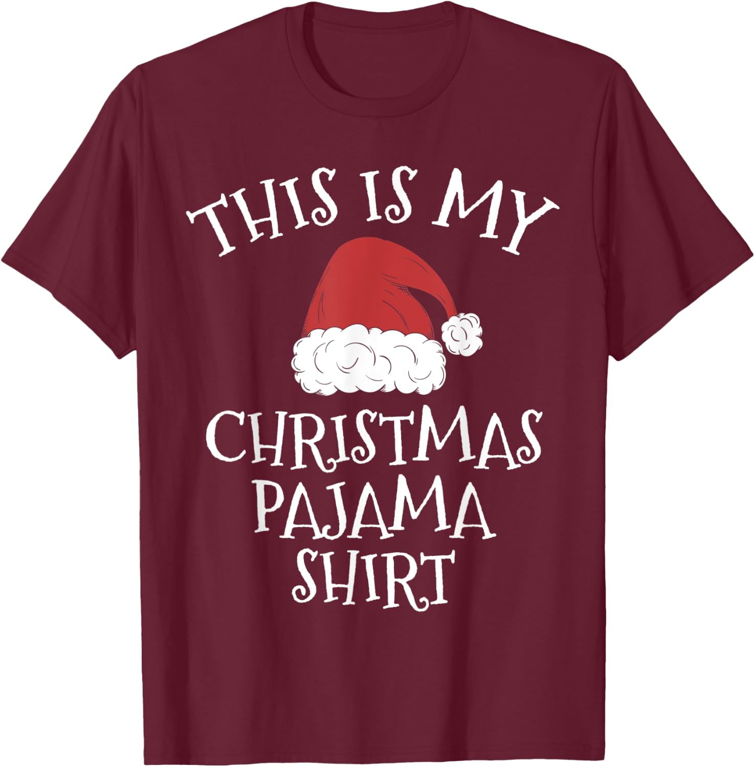 This Is My Christmas Pajama Shirt Funny Christmas Gift Xmas T-Shirt - T-Shirt | Maroon