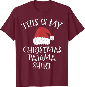 This Is My Christmas Pajama Shirt Funny Christmas Gift Xmas T-Shirt - T-Shirt | Maroon