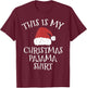This Is My Christmas Pajama Shirt Funny Christmas Gift Xmas T-Shirt - T-Shirt | Maroon
