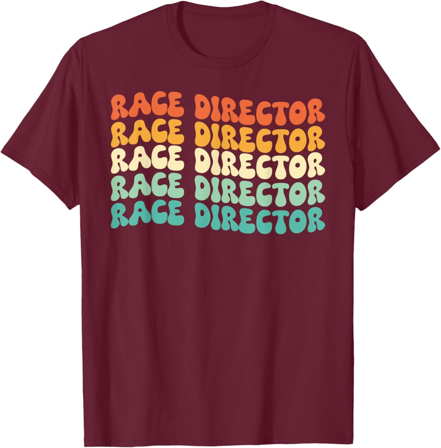 Groovy Race Director Job Title T-Shirt - T-Shirt | Maroon