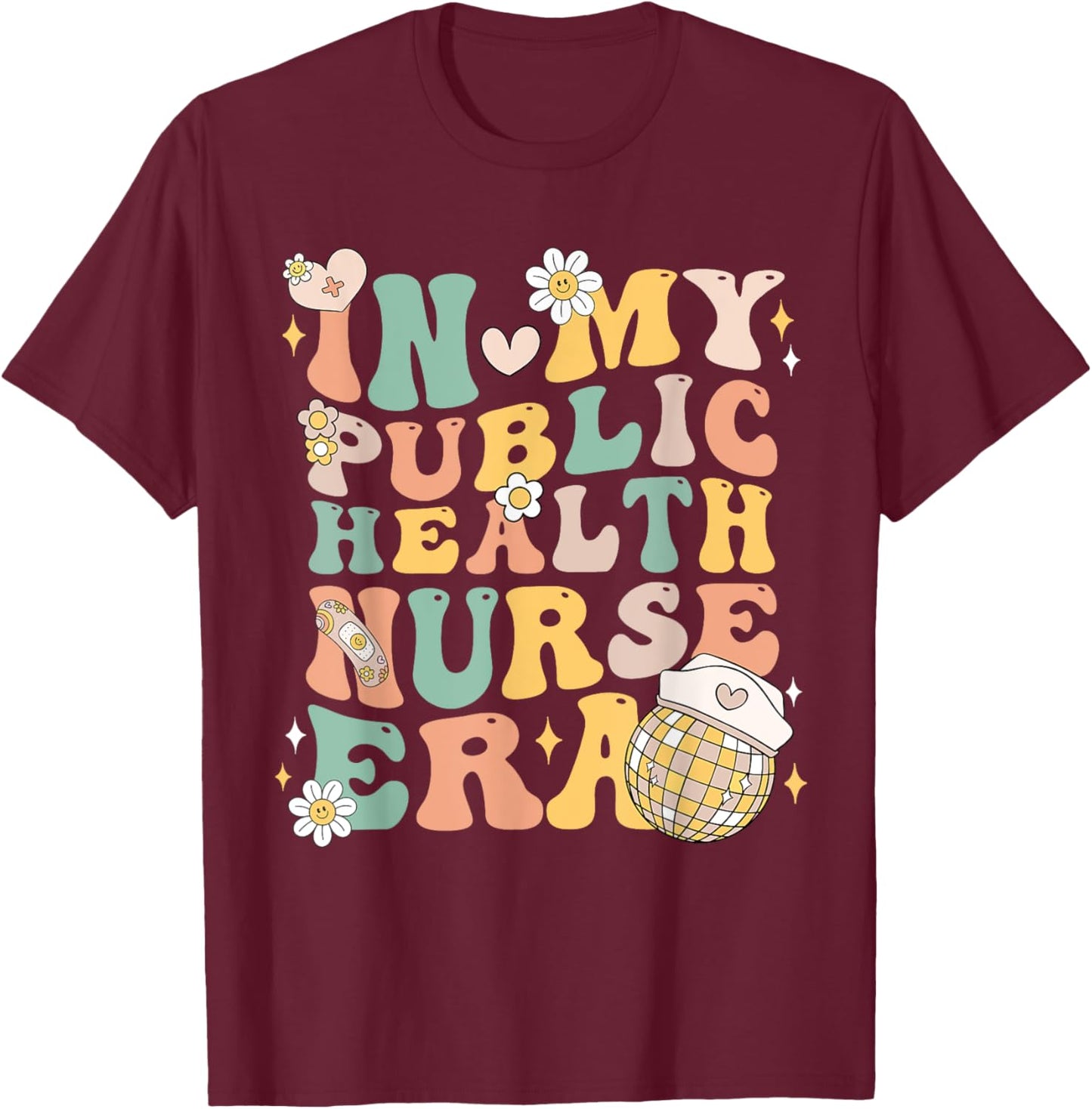 In My Public Health Nurse Era Groovy Public Health Nursing T-Shirt - T-Shirt | Maroon