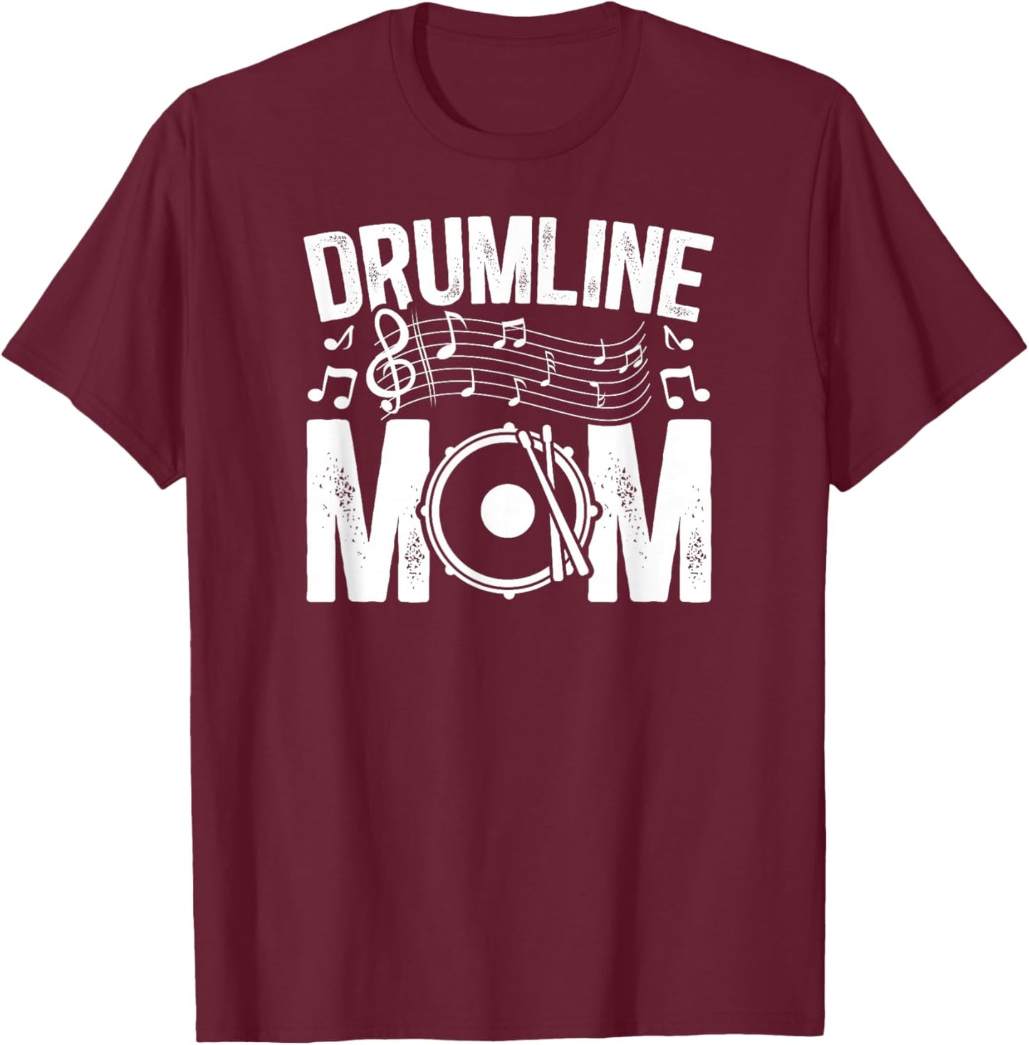 Drumline Mom Drumline Mother Drumline Mama T-Shirt - T-Shirt | Maroon