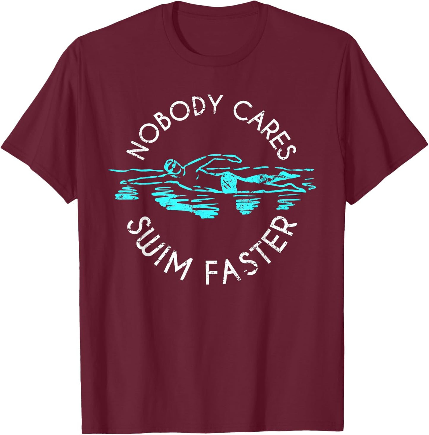 Interested in nobody swim faster fun swimming T-Shirt - T-Shirt | Maroon