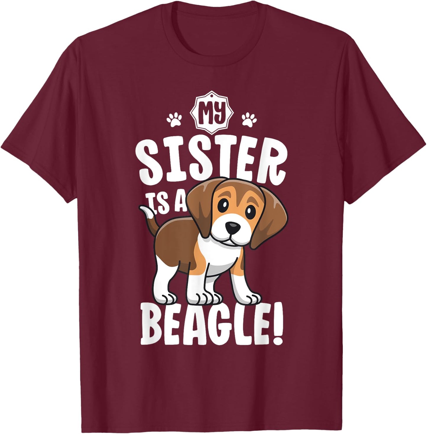 My Sister Is A Beagle Shirt Kids Beagle Shirt Girl Dog Gift T-Shirt - T-Shirt | Maroon