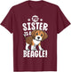 My Sister Is A Beagle Shirt Kids Beagle Shirt Girl Dog Gift T-Shirt - T-Shirt | Maroon
