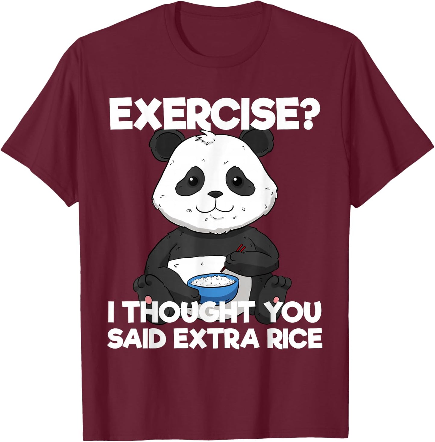 Funny Exercise Extra Rice Panda Pun Training Lazy Workout T-Shirt - T-Shirt | Maroon