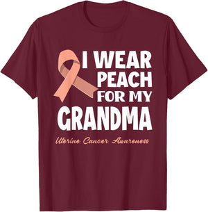 I Wear Peach For My Grandma Granny Uterine Cancer Awareness T-Shirt - T-Shirt | Maroon
