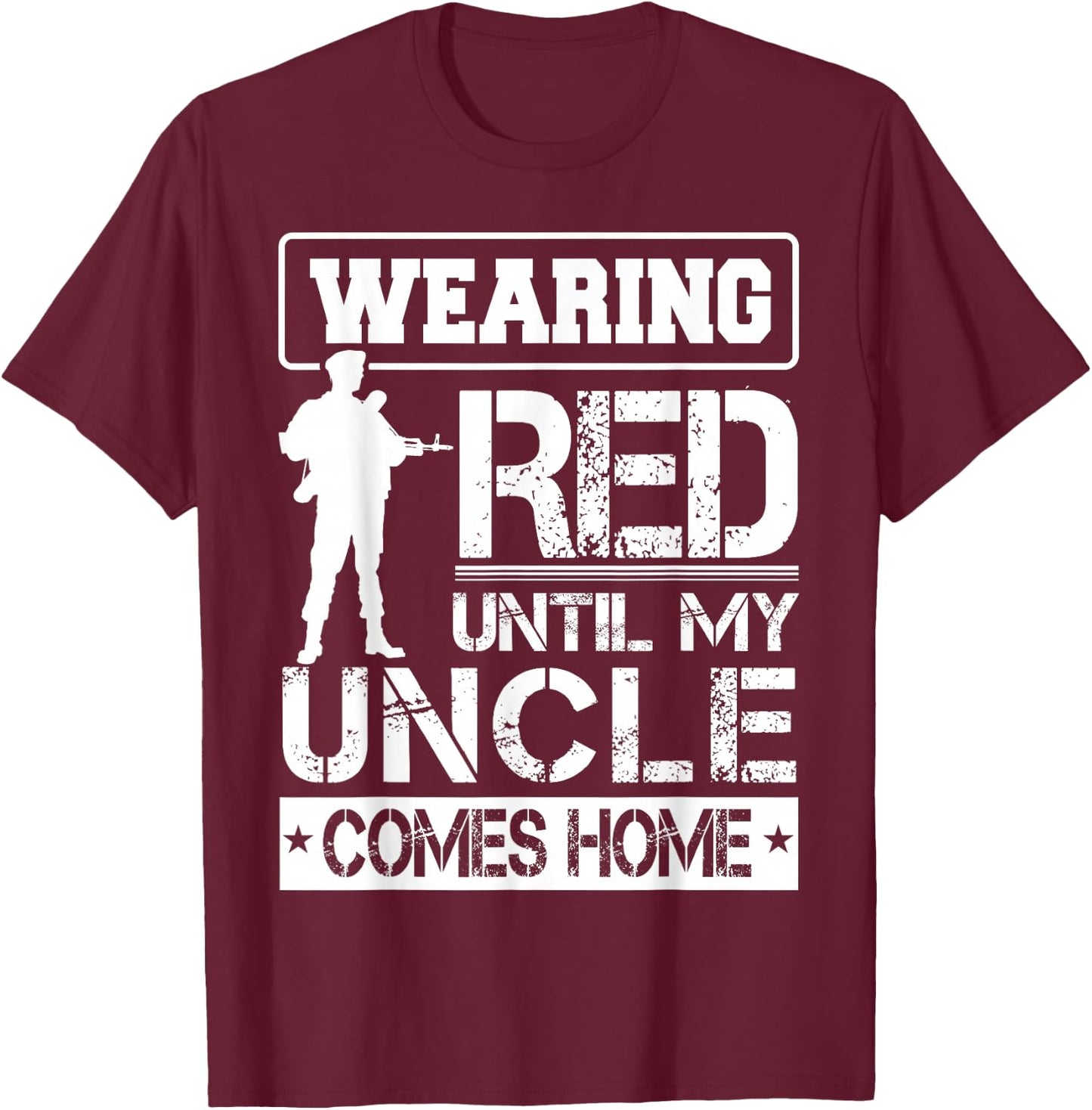 Red Friday For My Uncle Military Troops Deployed Wear T-Shirt - T-Shirt | Maroon