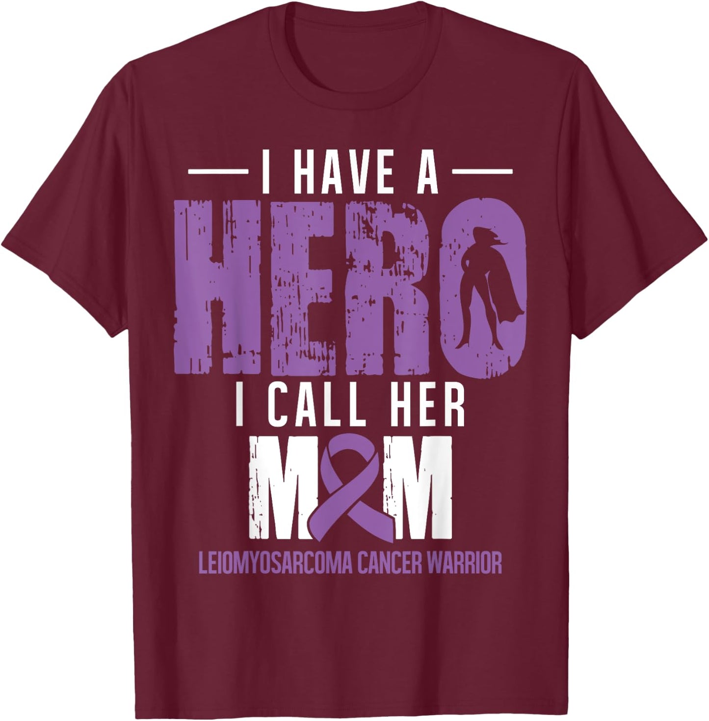 Call Her Mom- Leiomyosarcoma Cancer Gifts Awareness Support T-Shirt - T-Shirt | Maroon