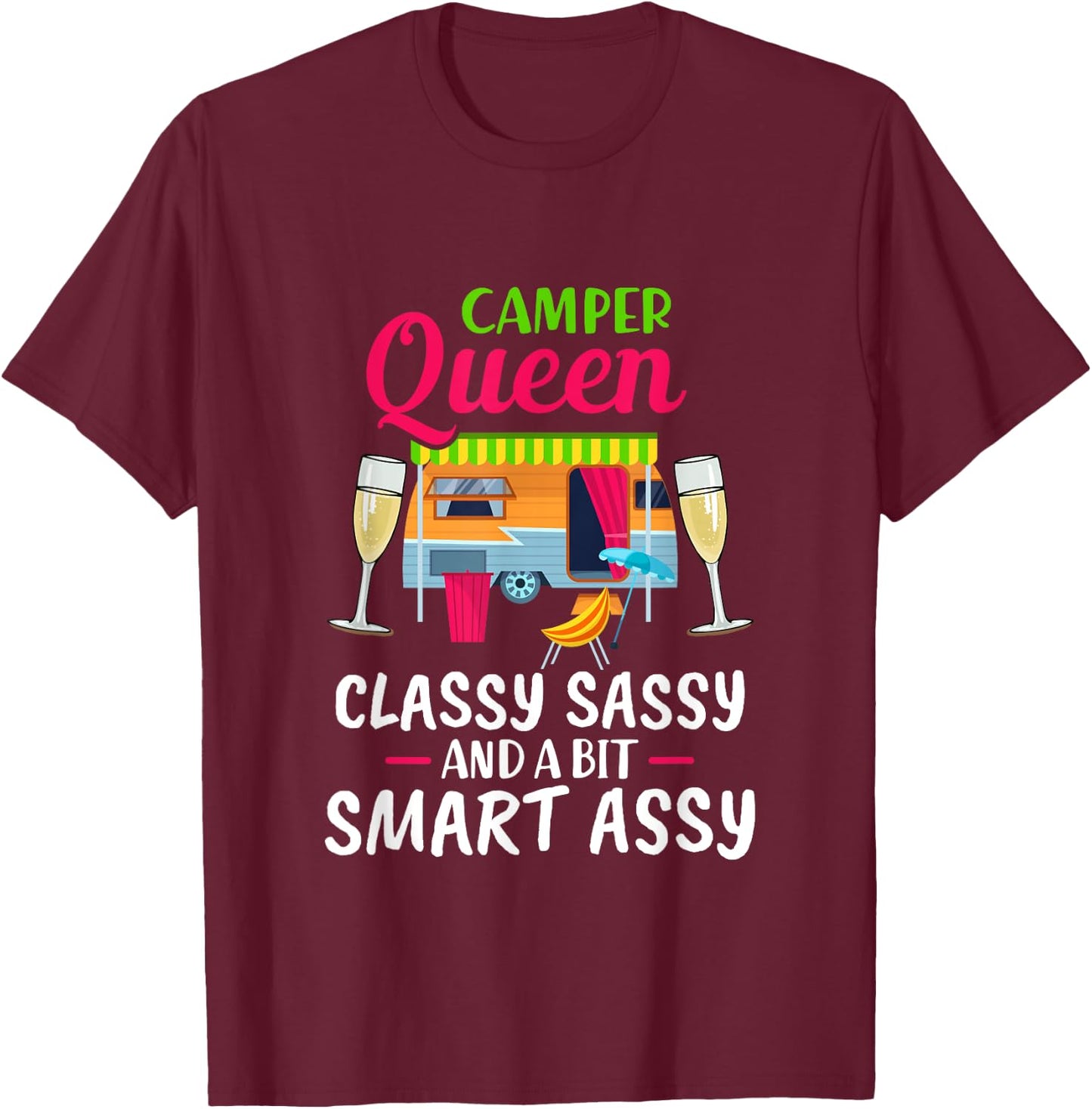 Camper Queen Classy Sassy And A Bit Smart Assy Women Camping T-Shirt - T-Shirt | Maroon