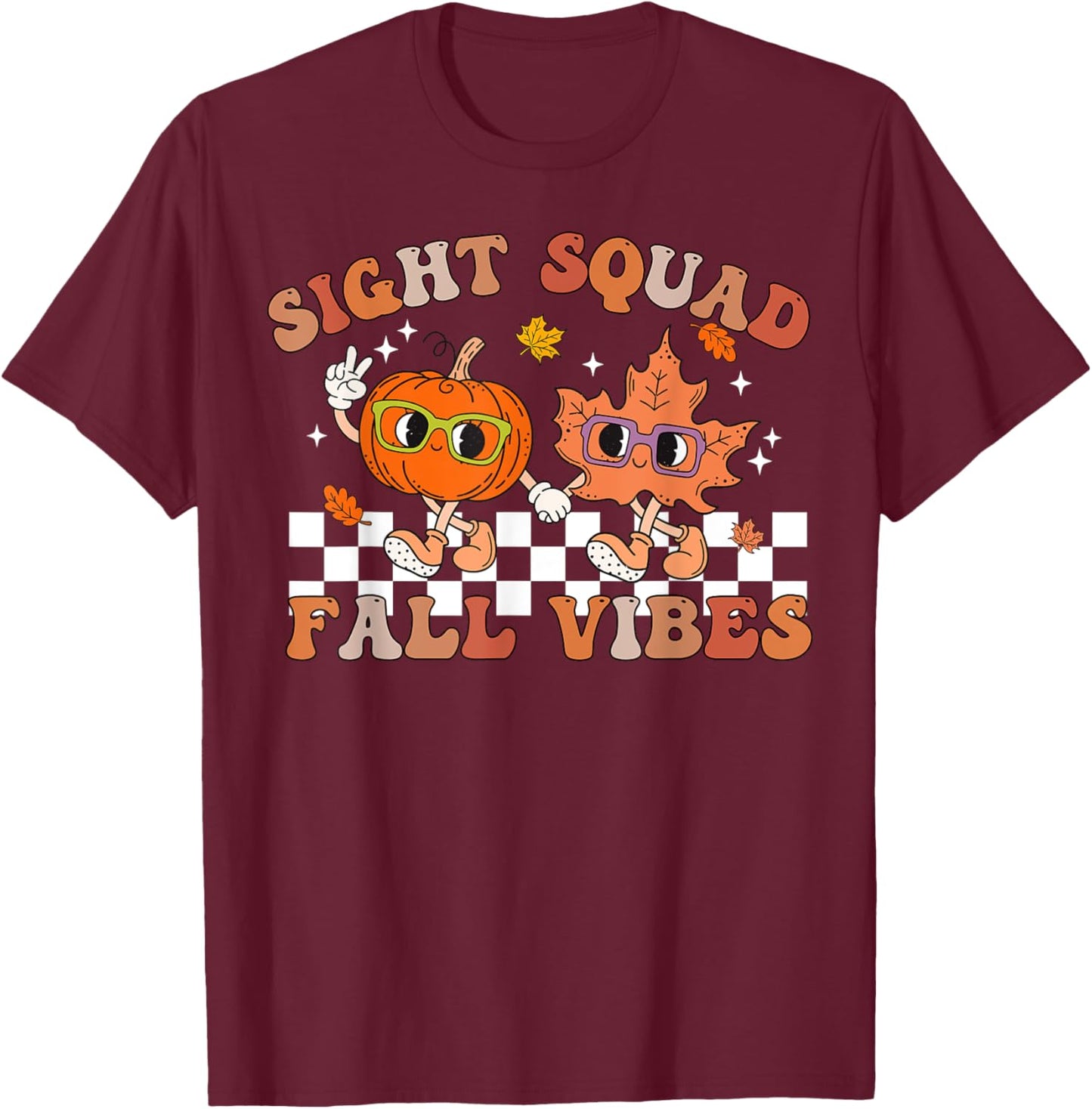 Sight Squad Fall Vibes Pumpkin Fall Leaf Autumn Optometry T-Shirt - T-Shirt | Maroon