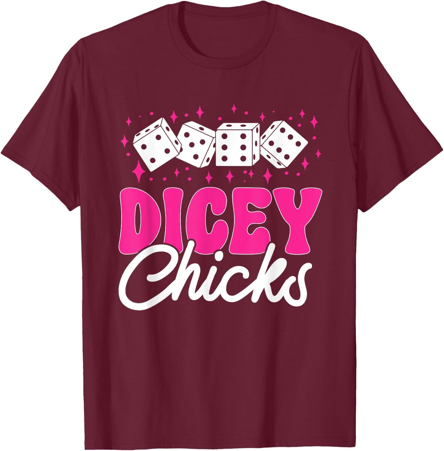 Bunco Game Dicey Chicks Bunco T-Shirt - T-Shirt | Maroon