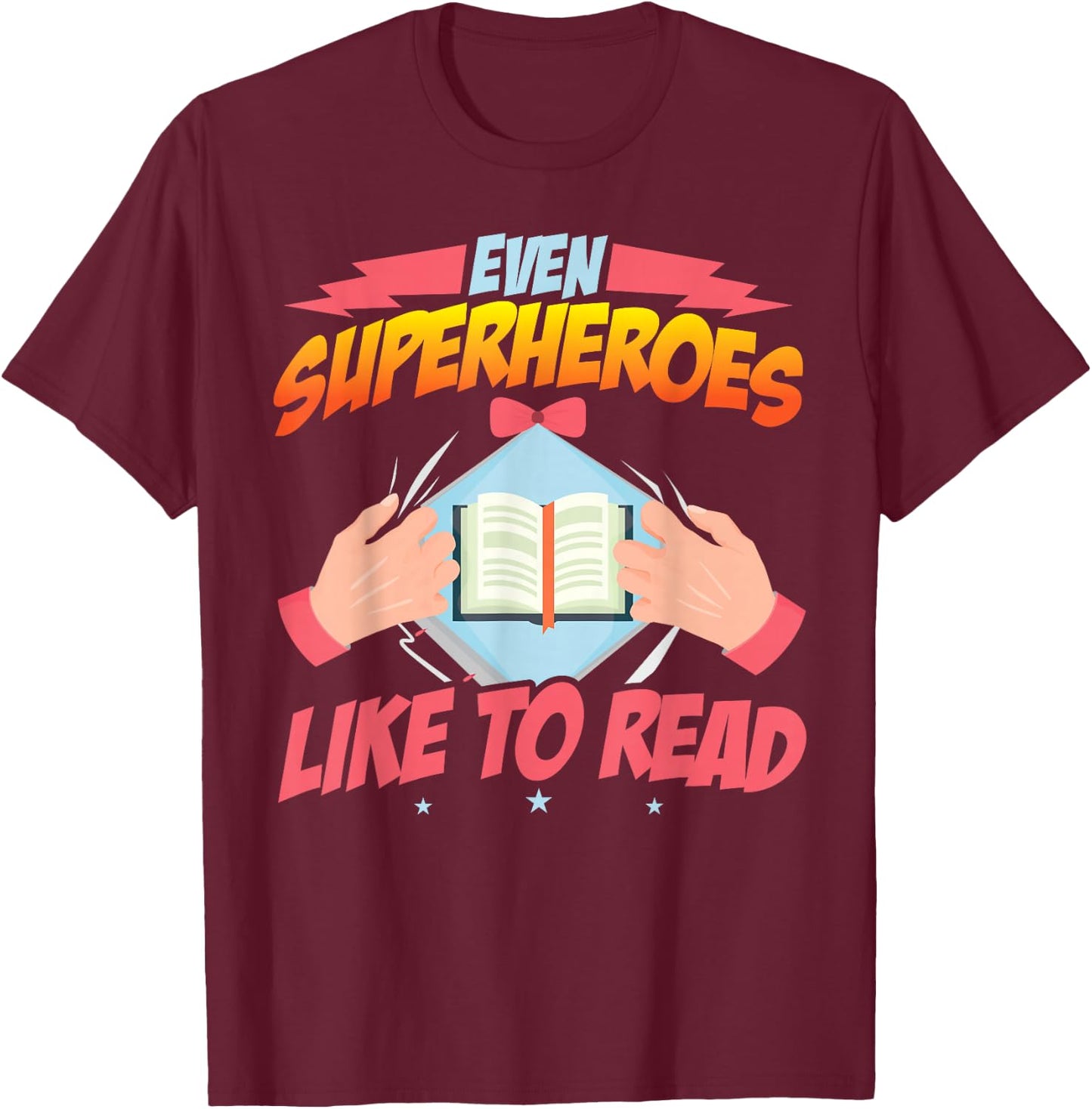 Book Reading Superheroes Like To Read T-Shirt - T-Shirt | Maroon