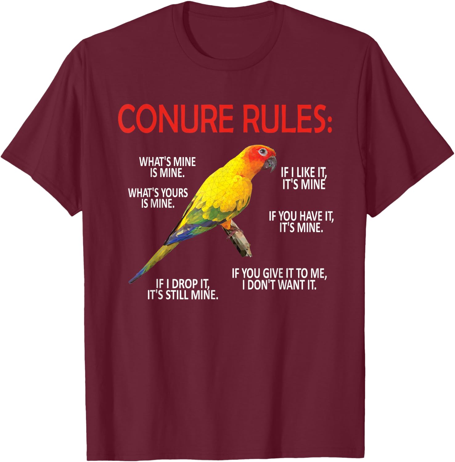 Conure Rules | Conure Owner Bird Sun Conure Parrot T-Shirt - T-Shirt | Maroon