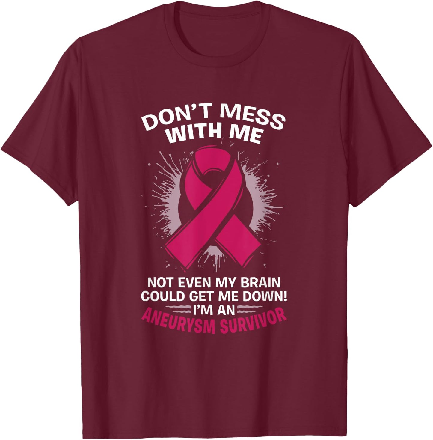 Brain Aneurysm Awareness Burgundy Aortic Aneurysm Survivor T-Shirt - T-Shirt | Maroon