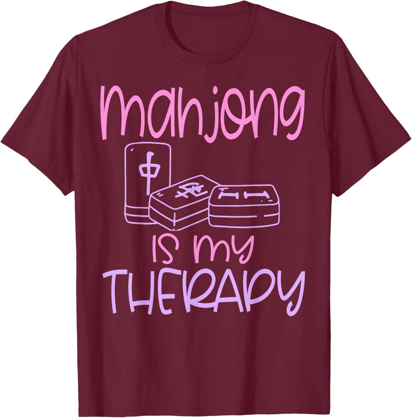 Mahjong Player Funny Is My Therapy Chinese T-Shirt - T-Shirt | Maroon