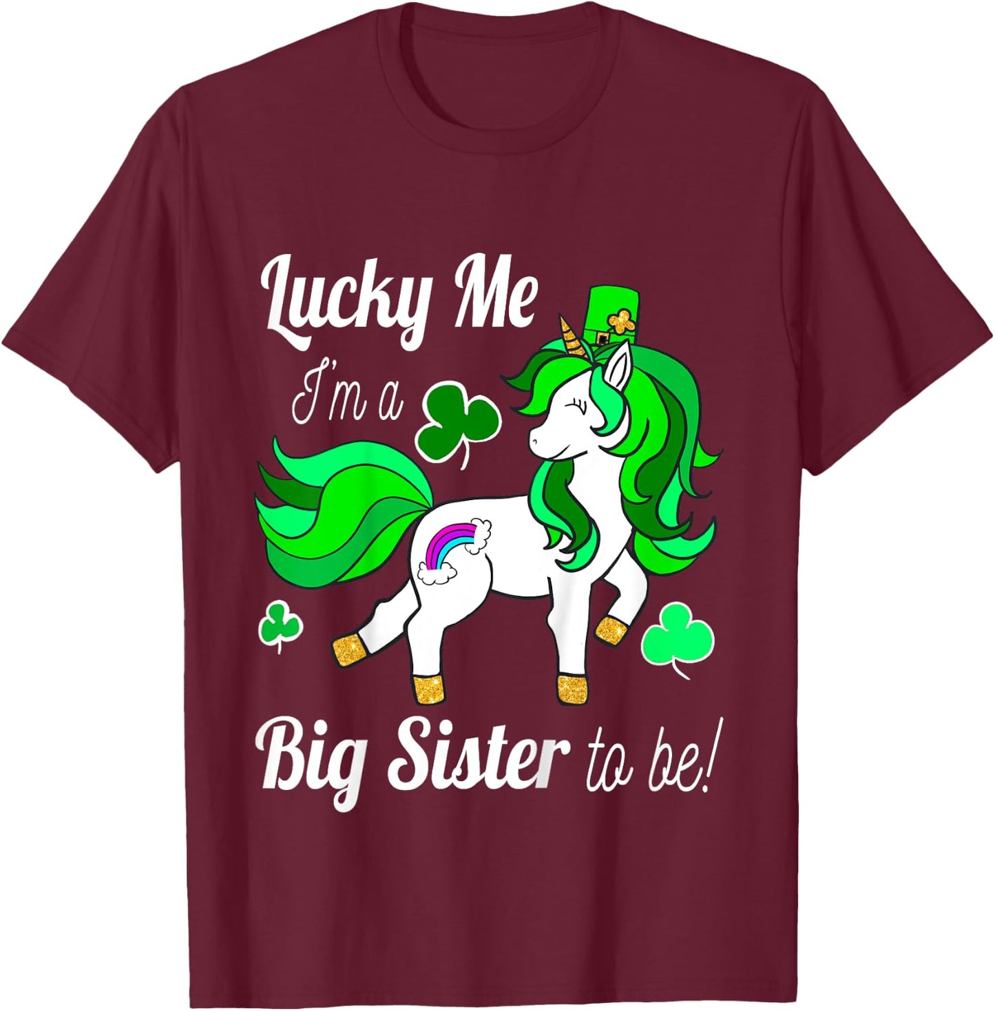 Kids Lucky Me I'm a Big Sister To Be! St Pattys Day Unicorn T-Shirt - T-Shirt | Maroon