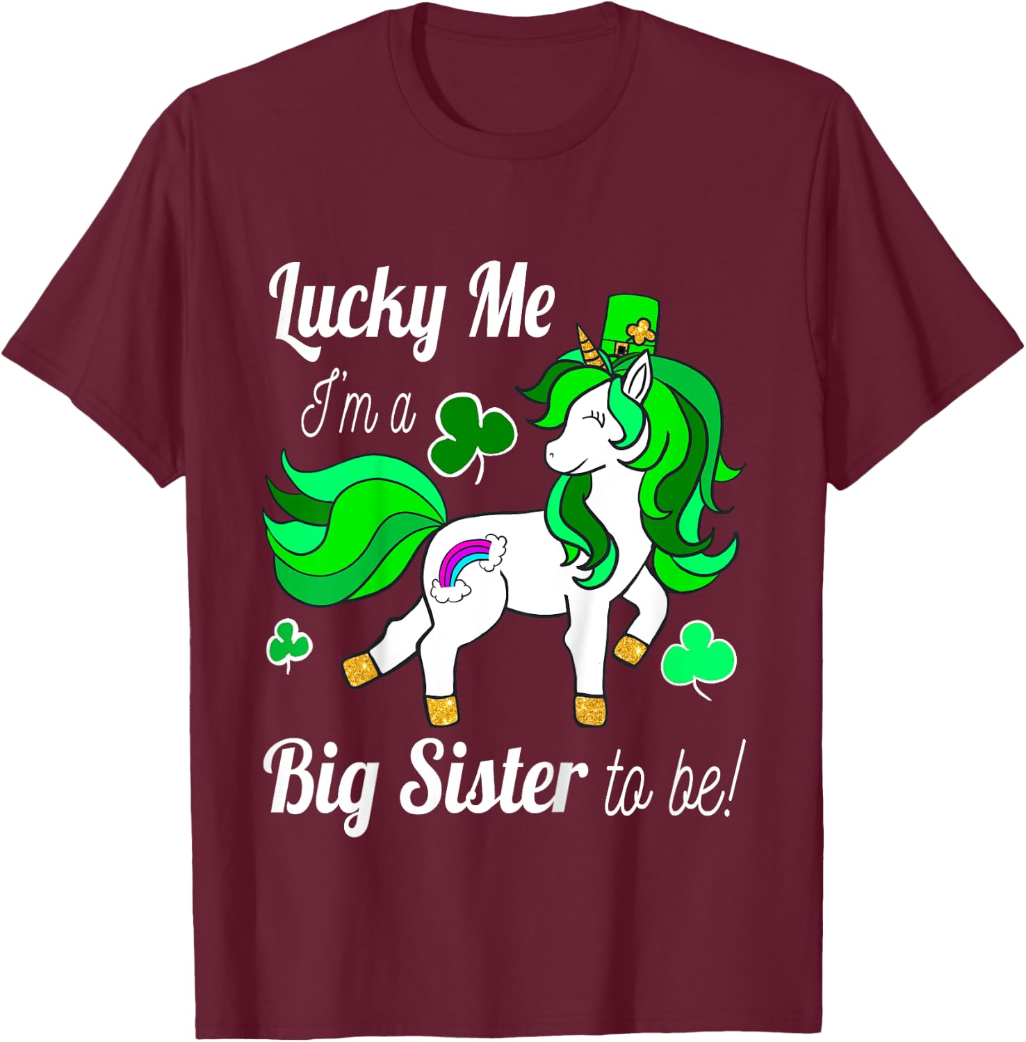 Kids Lucky Me I'm a Big Sister To Be! St Pattys Day Unicorn T-Shirt - T-Shirt | Maroon