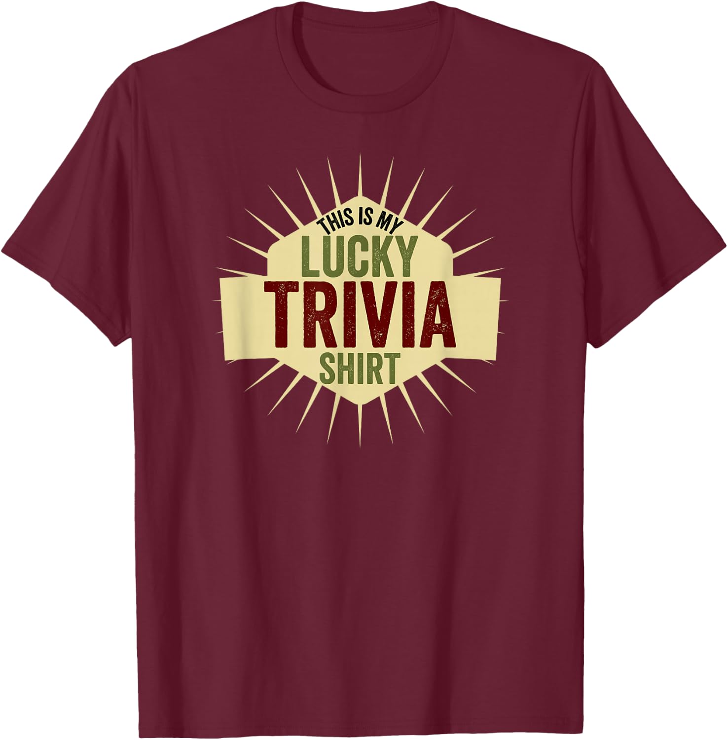 Funny This is My Lucky Trivia Shirt Team Trivia Night T-Shirt - T-Shirt | Maroon