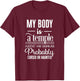 My Body Is A Temple Ancient Crumbling Probably Cursed Meme T-Shirt - T-Shirt | Maroon