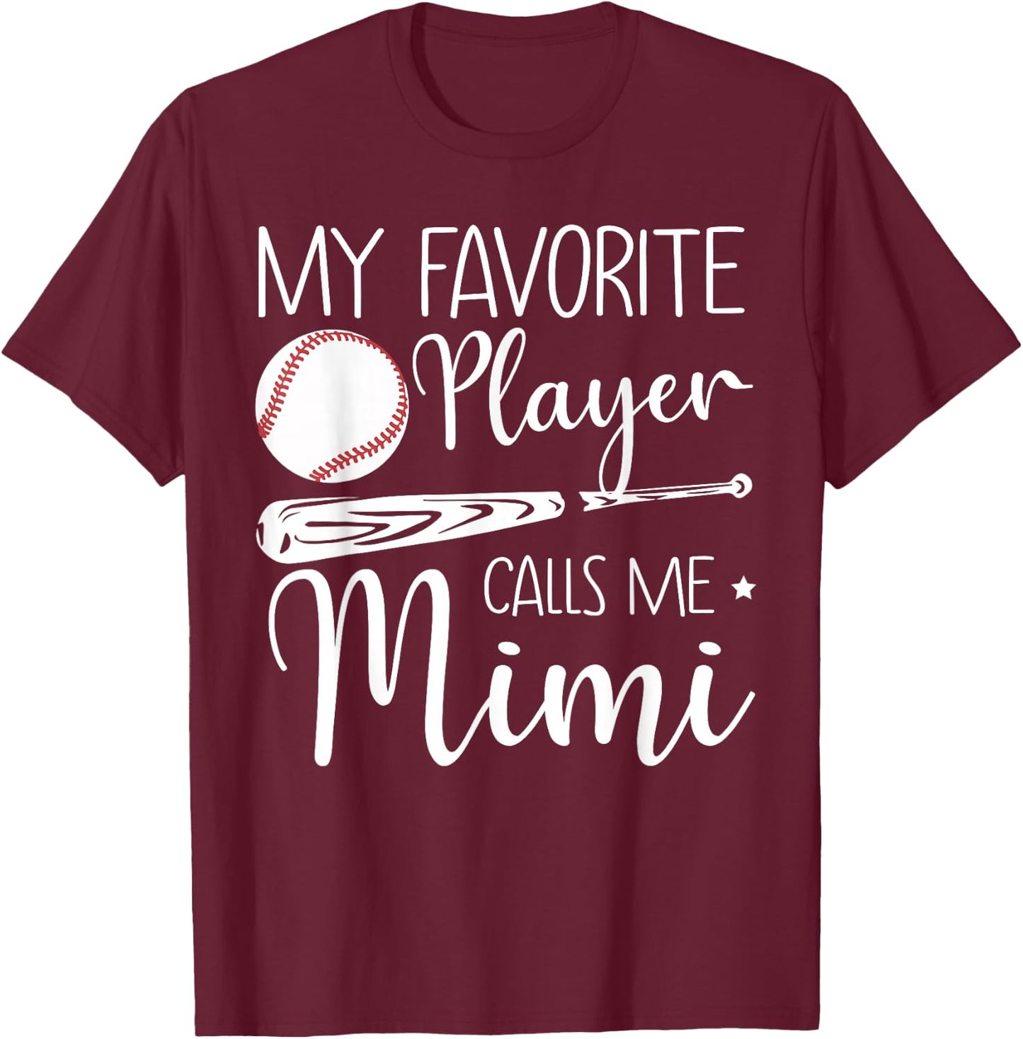Baseball My Favorite Player Calls Me Mimi Grandma Gift T-Shirt - T-Shirt | Maroon