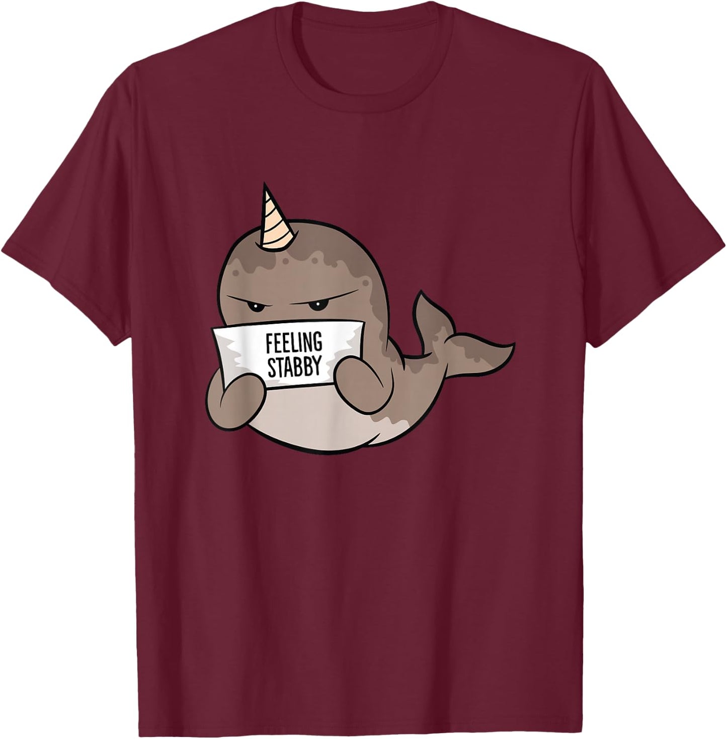 Cute Narwhal Feeling Stabby T-Shirt - T-Shirt | Maroon