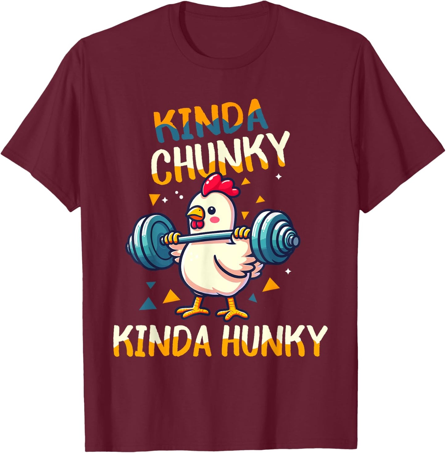Kinda Chunky Kinda Hunky Weightlifting Bodybuilding Gym T-Shirt - T-Shirt | Maroon