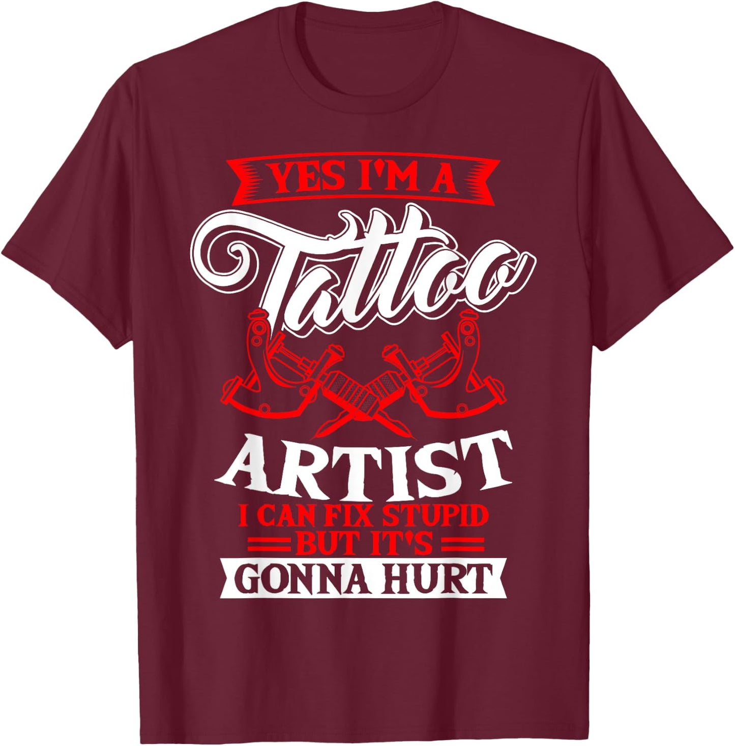 Tattoo Artist Tattooist Tattooing Symbolic Tattooed Pigment T-Shirt - T-Shirt | Maroon