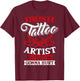 Tattoo Artist Tattooist Tattooing Symbolic Tattooed Pigment T-Shirt - T-Shirt | Maroon