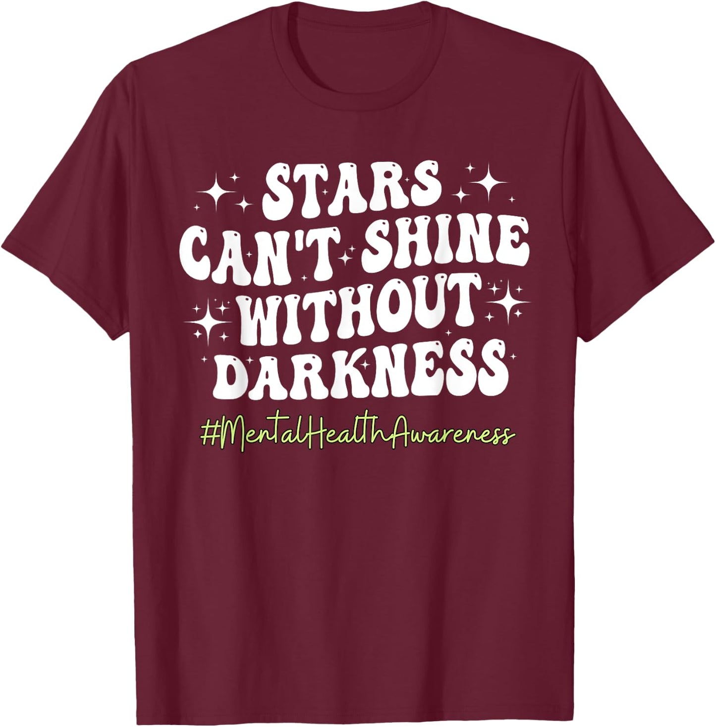 Motivational Support Warrior Mental Health Awareness Matters T-Shirt - T-Shirt | Maroon