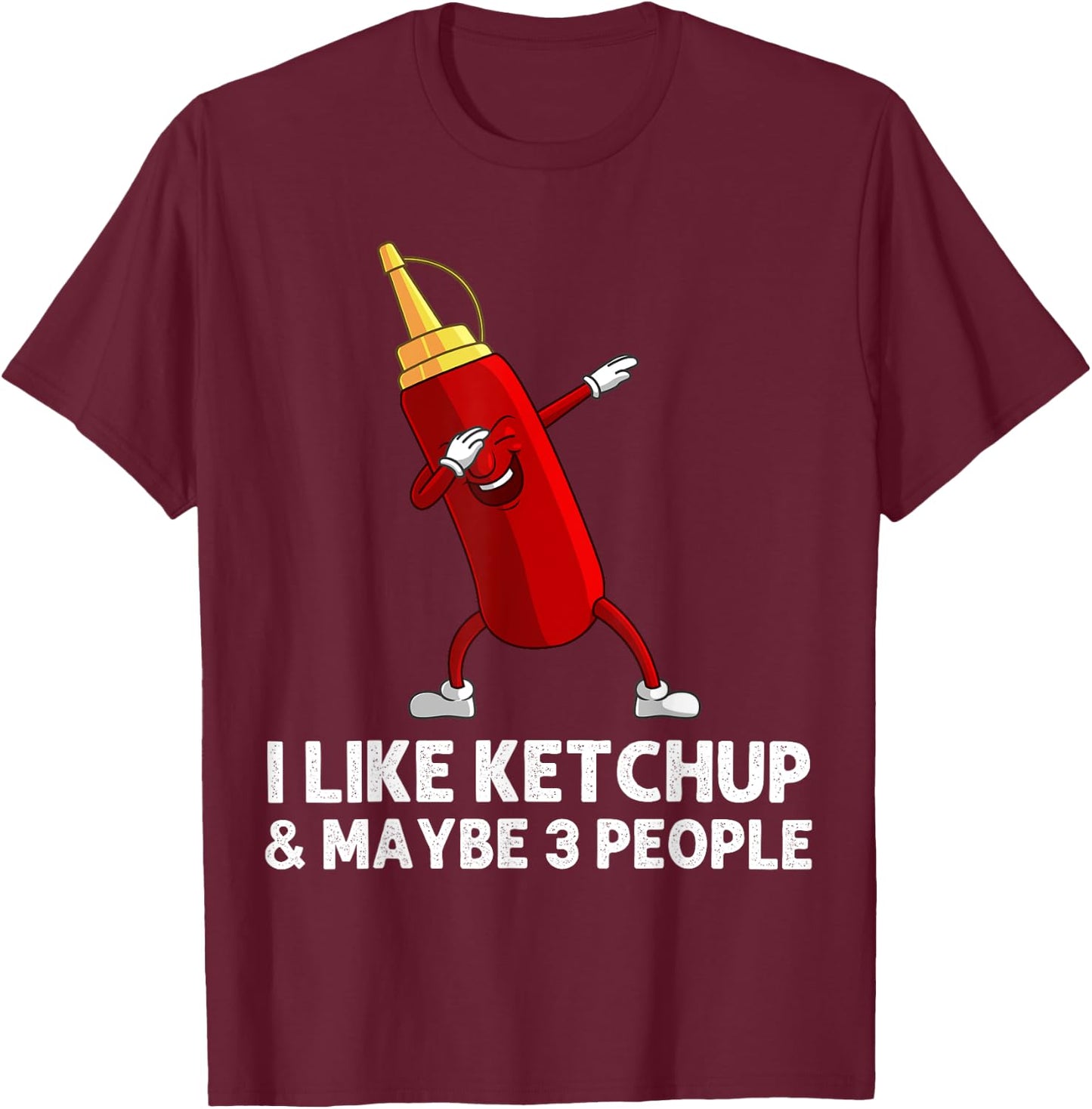 Funny Ketchup Gift Women Ketchup Merchandise Tomato T-Shirt - T-Shirt | Maroon