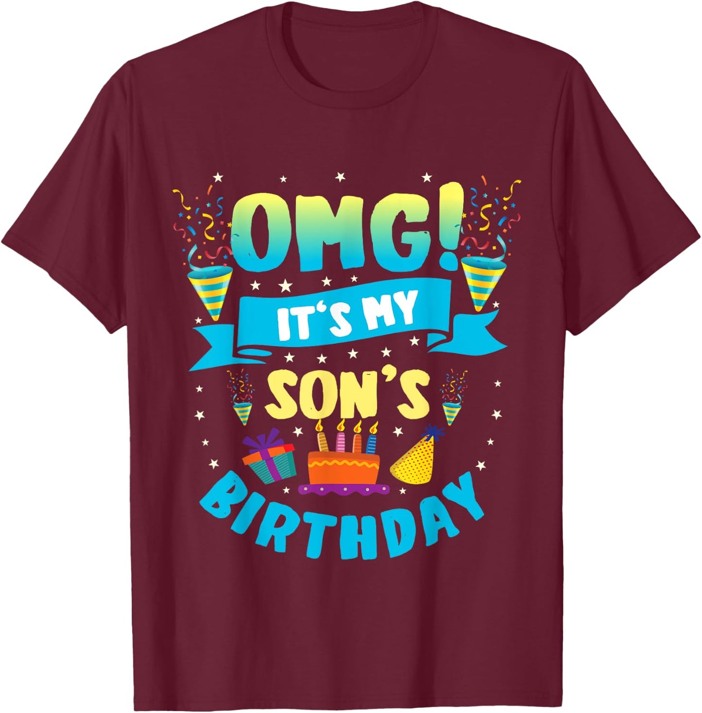 OMG It's My Son Birthday T-Shirt - T-Shirt | Maroon