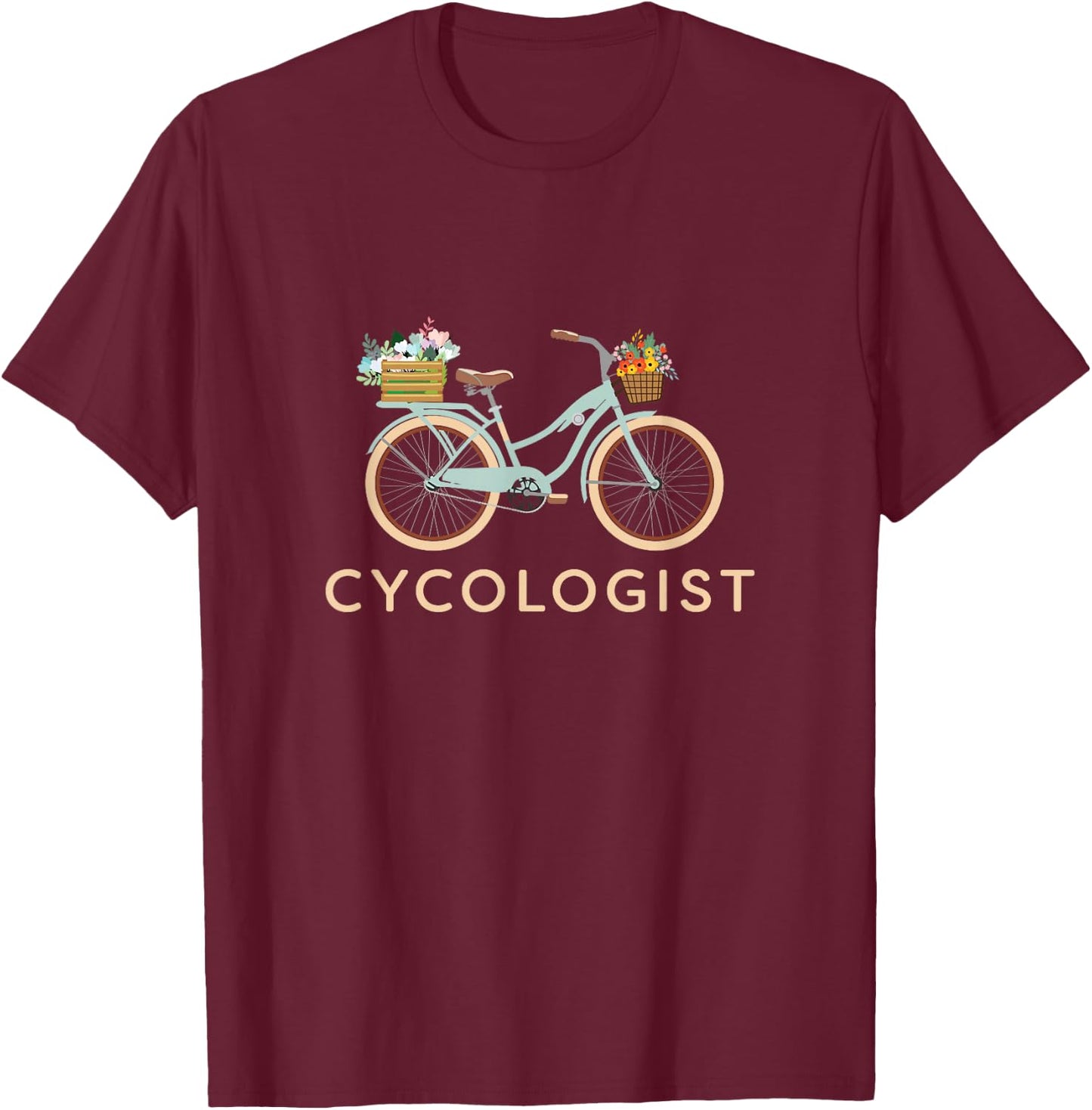 Cycologist Women Bicycle Funny Design - Cyclists Gift T-Shirt - T-Shirt | Maroon