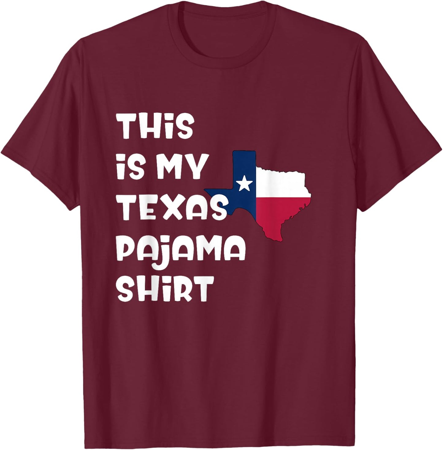 This is My Texas Pajama Shirt Lone Star State Shirt T-Shirt - T-Shirt | Maroon