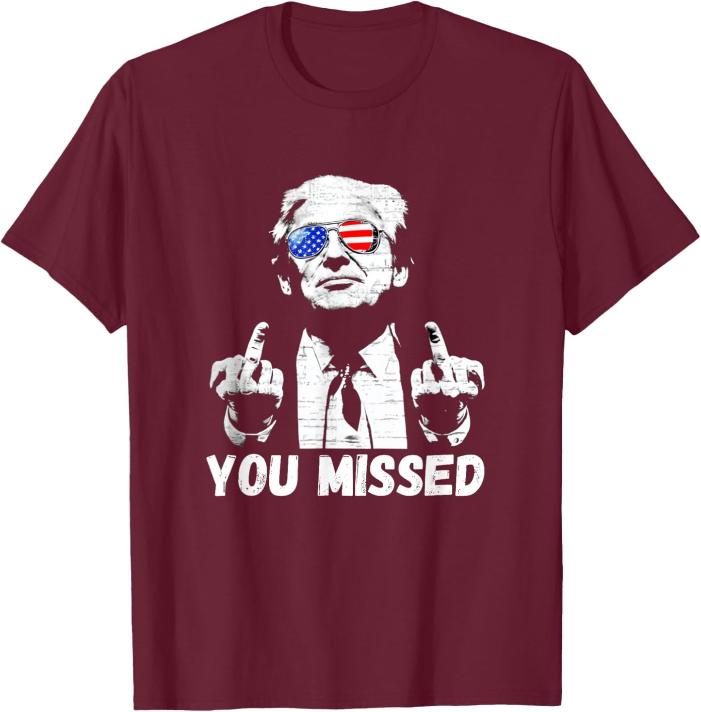 Donal Trump You Missed 2024 Middle Finger Funny T-Shirt - T-Shirt | Maroon
