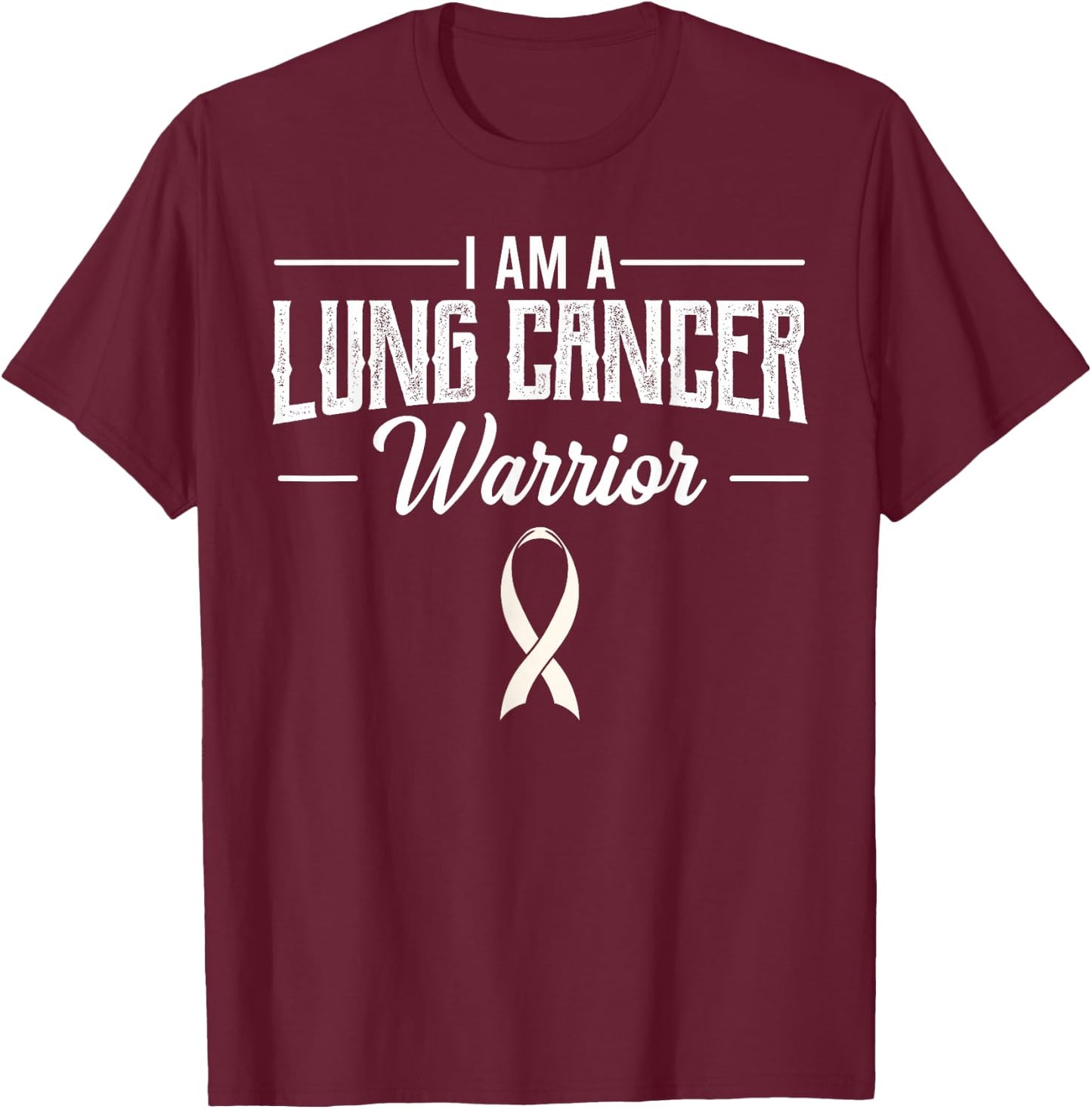 I Am A Lung Cancer Warrior White Awareness Ribbon Gift T-Shirt - T-Shirt | Maroon