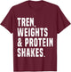 Funny Trenbolone, Tren or Steroids Humor Bodybuilding Quotes T-Shirt - T-Shirt | Maroon
