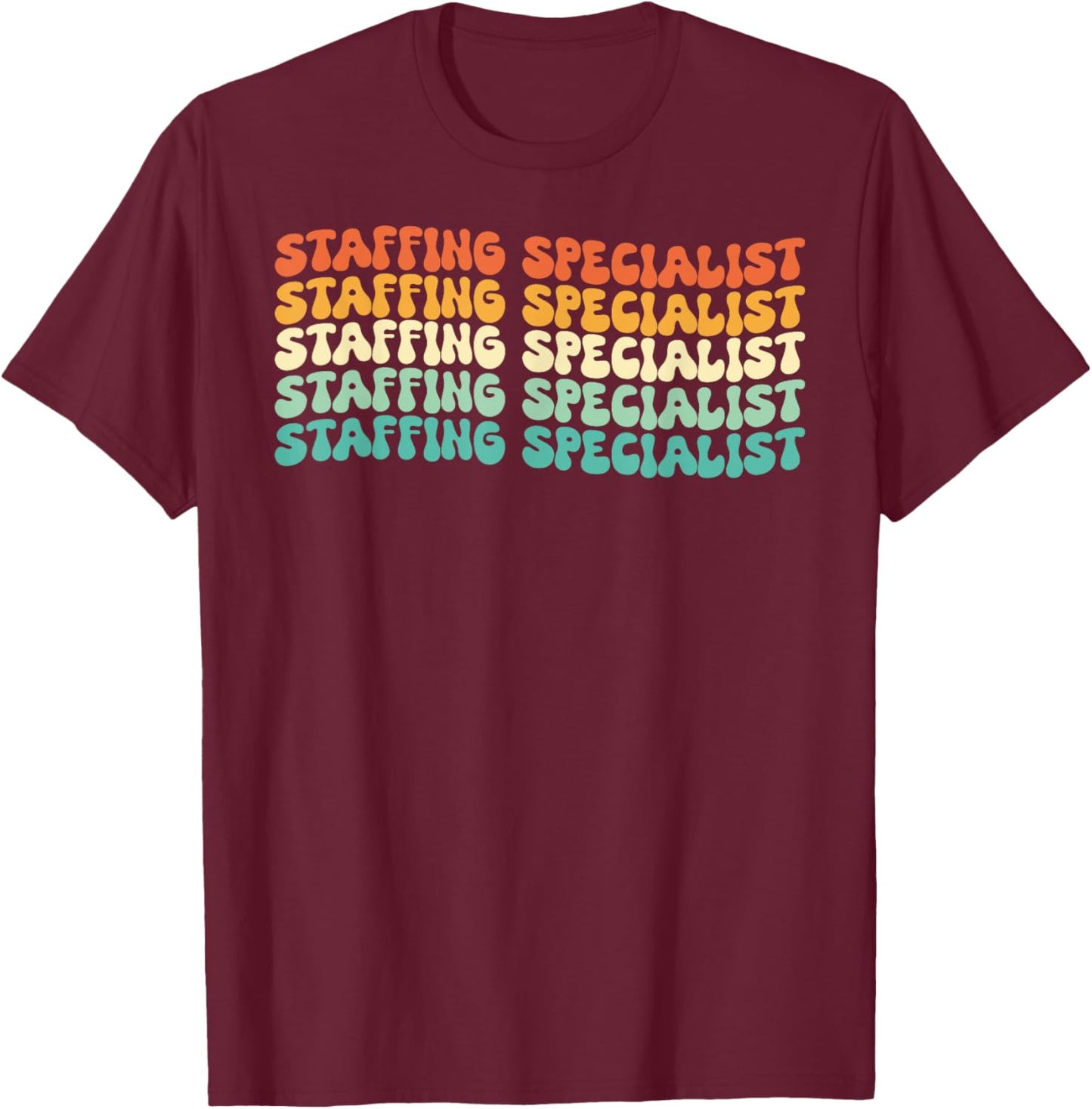Groovy Staffing Specialist Job Title T-Shirt - T-Shirt | Maroon