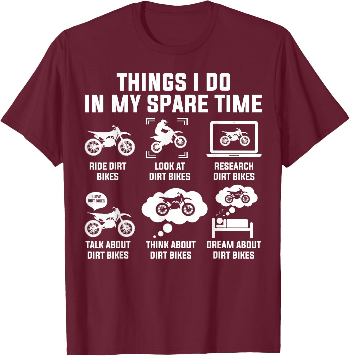 Things I Do In My Spare Time Ride Dirt Bikes Funny Motocross T-Shirt - T-Shirt | Maroon