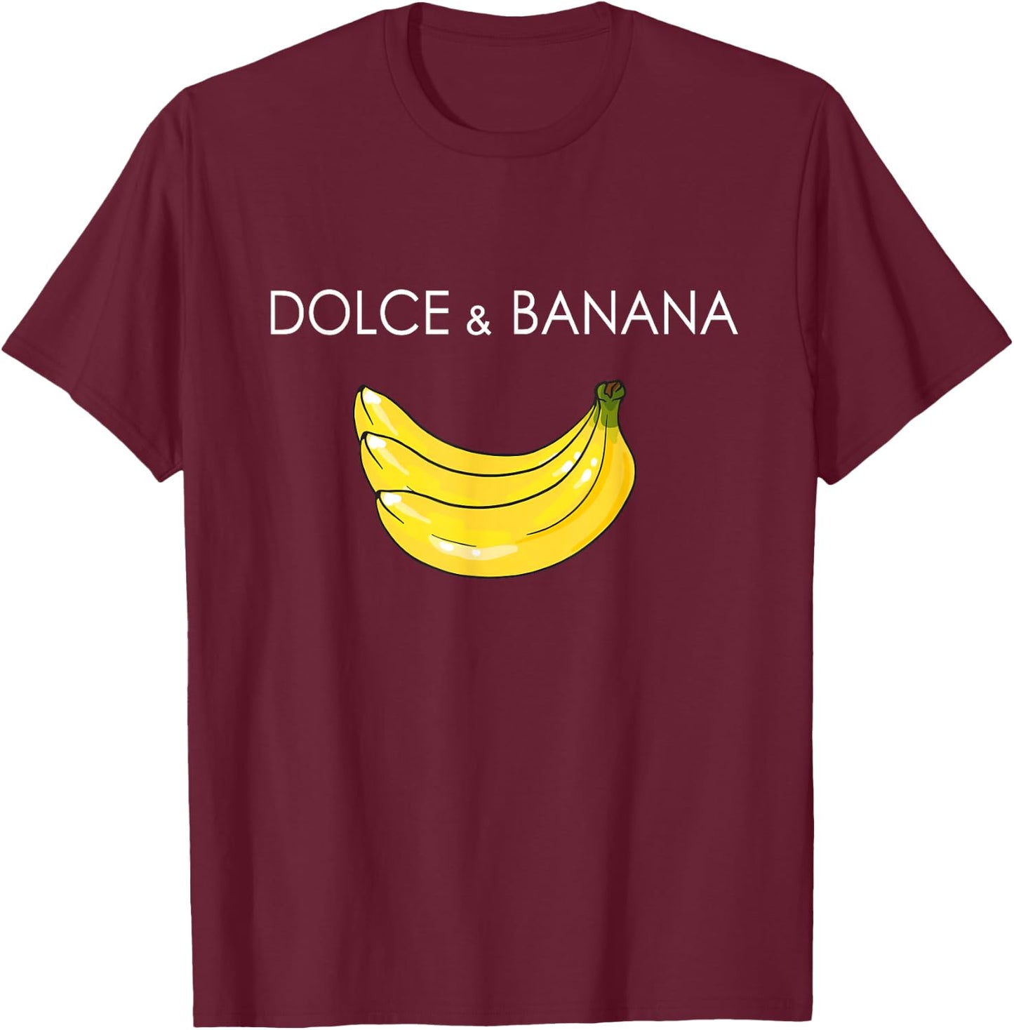 Dolce and Banana Funny Banana Fruit Funny Graphic Design T-Shirt - T-Shirt | Maroon