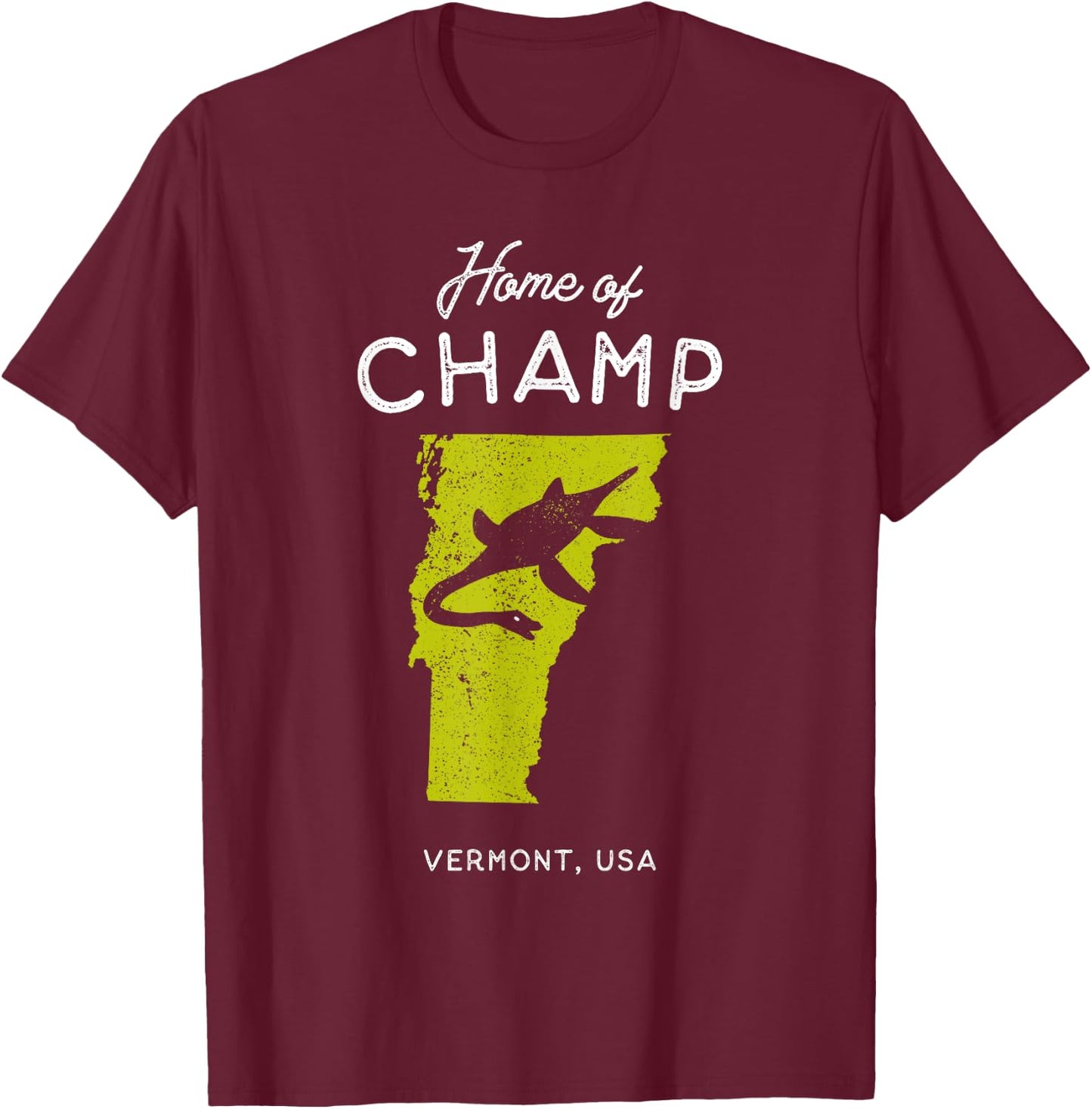 Home of Champ the Lake Monster - Vermont, USA T-Shirt - T-Shirt | Maroon
